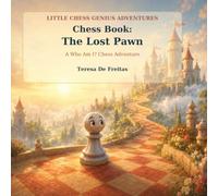 Chess Book: The Lost Pawn: A Who Am I? Chess Adventure (Little Chess Genius Adventures)