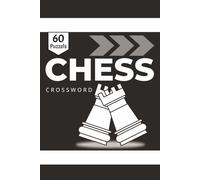 Chess Crossword Puzzle Book: The Perfect Large Print Gift for Chess Players, Strategy Fans, and Students: Ideal for Travel and Tournament Downtime
