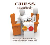 Chess Crossword Puzzles: Crossword Puzzles for Sports, Fans, Games and Fun | Improve focus, boost memory, and relax | 6x9inches, 240 Pages | 110+ ... Gift for Vacations, Holidays and Relaxation