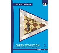 Chess Evolution 2: Beyond the Basics (Yusupov's Chess School)