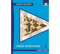 Chess Evolution 2 (Yusupov's Chess School Series)