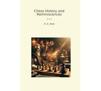 Chess History and Reminiscences (Classic Books)