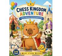 Chess Kingdom Adventure: A Story, Coloring & Activity Book for Kids Ages 3-6