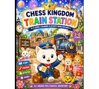 Chess Kingdom Train Station: A Story, Coloring & Activity Book for Kids