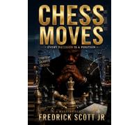 Chess Moves: Every Decision is a Position