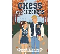 Chess Not Checkers: a sweet college romance (RomCom University)