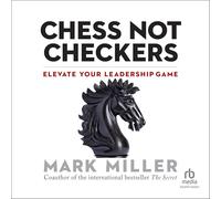 Chess Not Checkers: Elevate Your Leadership Game
