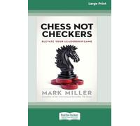 Chess Not Checkers: Elevate Your Leadership Game [LP 16 Pt Edition]