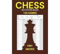 Chess Notation Book: Scorebook for 100% Match Tracking