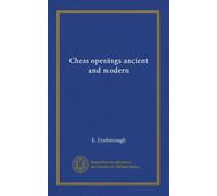 Chess openings ancient and modern