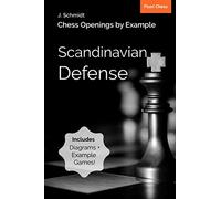 Chess Openings by Example: Scandinavian Defense
