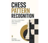 Chess Pattern Recognition: Tactical Structures and Strategic Thinking
