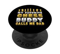 Chess Player Humor Favorite Chess Buddy Calls Me Dad Chess PopSockets PopGrip Adhesivo