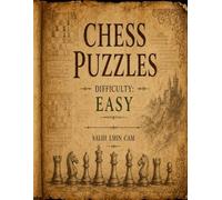 Chess Puzzles - Difficulty: Easy - Volume 5: Fun and Easy Chess Problems