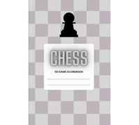 Chess Score Book: Chess notation for games and tournaments