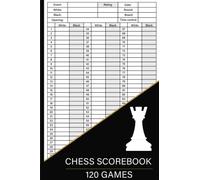 Chess Scorebook: 100 Games Sheets, Chess Notation Book, Chess Annotation Log Notebook Chess Workbook, Moves Tracking Journal, 100 Moves