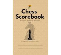 Chess Scorebook: 50 Games Recordable, 100 Moves Per Game, 5.5 x 8.25 in.: 50 Games • 100 Moves Per Game • Tournament Notation Journal