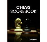Chess Scorebook: Record Your Games, Strategies & Moves - 100 Game Sheets: Chess Notation Log Book for Tournament Players, Clubs, and Casual Games - Portable Game Record Keeper