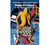Chess Strategy for the Tournament Player: 0 (Comprehensive Chess Course Series)