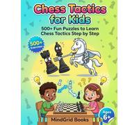 Chess Tactics for Kids: 500+ Fun Puzzles to Master Forks, Pins, Checkmates & More