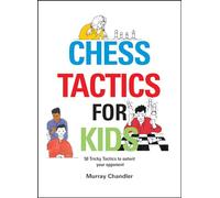 Chess Tactics for Kids (Chess for Schools)