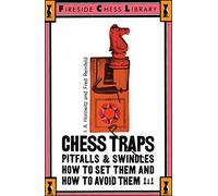 Chess Traps: Pitfalls And Swindles: How to Set Them and How to Avoid Them (Fireside Chess Library)