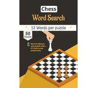 Chess Word Search Puzzle Book: 50+ Engaging Puzzles Covering Openings, Tactics, Famous Pieces, Positional Play, and Legendary Grandmasters