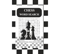 Chess Word Search Puzzle Book: Puzzles for Kids, Teens, Adults & Senior Word Searches with Easy to Read Print | 6 x 9 inches, 110 pages | 50+ Puzzle .... Gift for Vacations, Holidays and Free Times