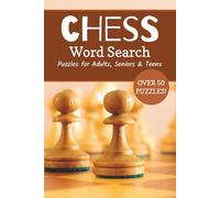 Chess Word Search Puzzle Book: Word Searches with Easy to Read Print about Chess Players, Games, Strategies and More | 6x9 inches, 110 pages | 50+ Puzzles … Gift for Vacations, Holidays and Free Times