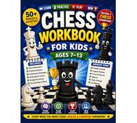 Chess Workbook for Kids: A Fun Beginner Guide to Chess Rules, Piece Moves, Tactics, Strategy, Puzzles, and Practice Activities for Ages 7-13 (Rookie’s Chess Workbook Series)