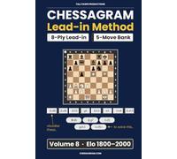 Chessagram Lead-in Method - Volume 8: Move Bank (Chessagram Lead-in Method - Move Bank - 5-Moves - White to Play)