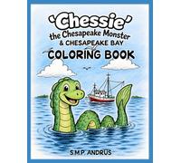 'Chessie' the Chesapeake Monster & the Chesapeake Bay Coloring Book ('CHESSIE' the Chesapeake Monster Coloring Books & COMIC Books)
