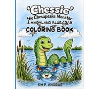 'Chessie' the Chesapeake Monster & the Maryland Blue Crab Coloring Book ('CHESSIE' the Chesapeake Monster Coloring Books & COMIC Books)