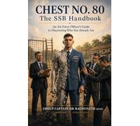 CHEST NO. 80 THE SSB HANDBOOK: An Air Force Officer's Guide to Discovering Who You Already Are