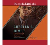 Chester B. Himes: A Biography
