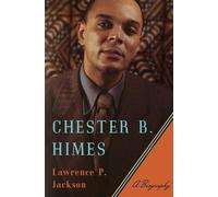 Chester B. Himes: A Biography