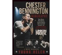 CHESTER BENNINGTON BIOGRAPHY: The Rise, Triumphs, Challenges, and Lasting Legacy of Linkin Park’s Iconic Frontman