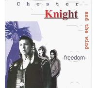 Chester Knight & the Wind - Freedom (Re-Release 1997)
