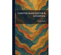 Chester Manchester & Liverpool
