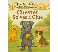 Chester Solves a Clue (The Warda Way: Tales from the Schoolyard Pack)