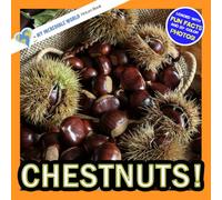Chestnuts!: A My Incredible World Picture Book for Children (My Incredible World: Nature and Animal Picture Books for Children)
