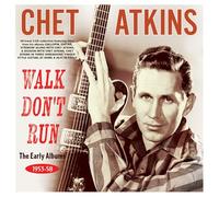 Chet Atkins - Walk Don't Run - The Early Albums 1953-58 - Chet Atkins