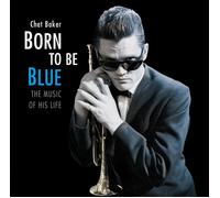 Chet Baker Born to Be Blue: The Music of His Life (Vinyl) (Importación USA)