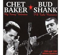 Chet Baker / Bud Shank - 1958 and 1959 Milano Sessions (Digipack Edition)