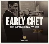 Chet Baker - Early Chet: Chet Baker en Allemagne 1955 1959