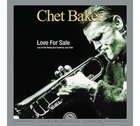 Chet Baker - Love For Sale : Live At The Rising Sun Celebrity Jazz Club [Vinilo]