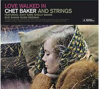 Chet Baker - Loved Walked En ( And Strings +11 Bonus Tracks)