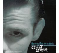 Chet Baker - Me and the Night and the Music