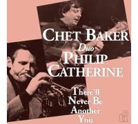 Chet Baker and Philip Catherine - There'll Never Be Another You [Vinilo]