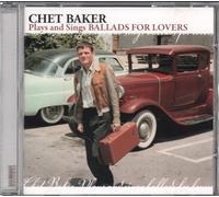 Chet Baker - Plays And Sings Ballads For Lovers